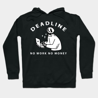 no work no money Hoodie